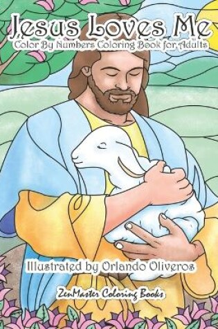 Cover of Jesus Loves Me Color By Numbers Coloring Book for Adults