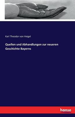 Book cover for Quellen und Abhandlungen zur neueren Geschichte Bayerns