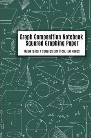 Cover of Graph Composition Notebook Squared Graphing Paper