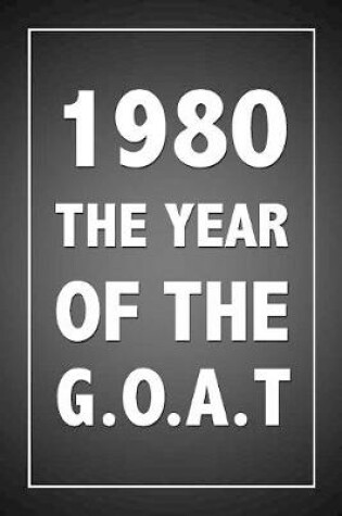 Cover of 1980 The Year Of The G.O.A.T.