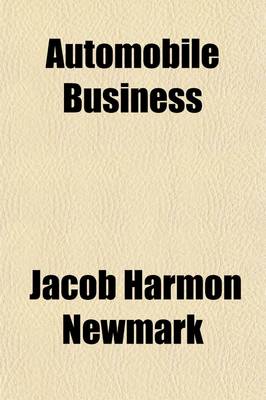 Book cover for Automobile Business; A Guide Helpful, Inspirational, and Suggestive