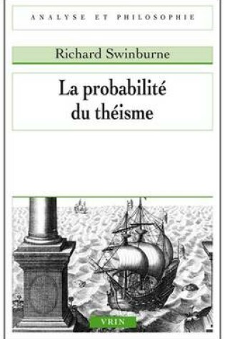 Cover of La Probabilite Du Theisme