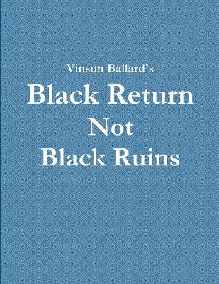 Book cover for Black Return Not Black Ruins