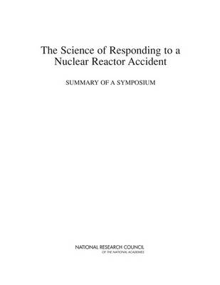 Book cover for The Science of Responding to a Nuclear Reactor Accident