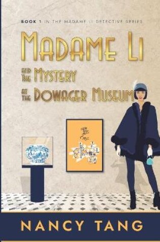 Madame Li and The Mystery at the Dowager Museum