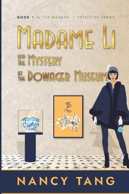 Cover of Madame Li and The Mystery at the Dowager Museum