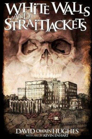 Cover of White Walls and Straitjackets