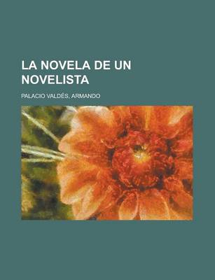 Book cover for La Novela de Un Novelista