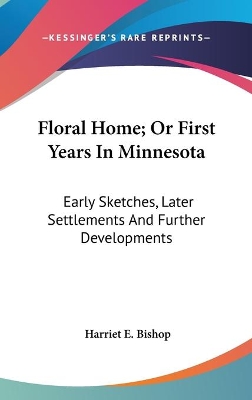 Book cover for Floral Home; Or First Years In Minnesota