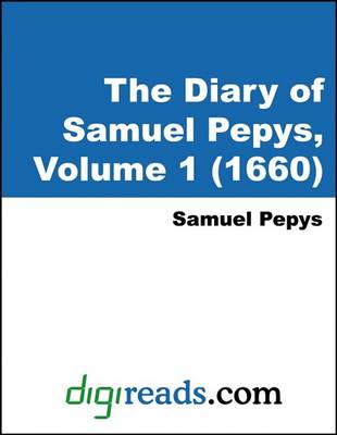 Book cover for The Diary of Samuel Pepys, Volume 1 (1660)