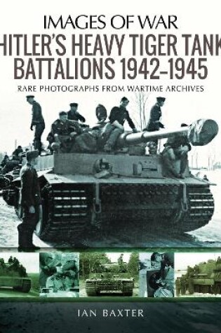 Cover of Hitler's Heavy Tiger Tank Battalions 1942-1945