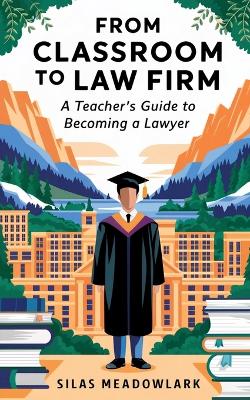 Book cover for From Classroom to Law Firm