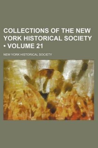 Cover of Collections of the New York Historical Society (Volume 21)