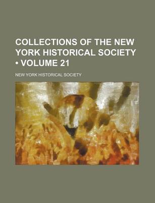 Book cover for Collections of the New York Historical Society (Volume 21)