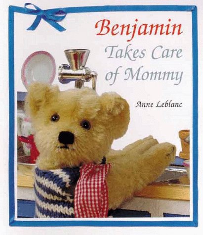 Book cover for Benjamin Takes Care of Mommy