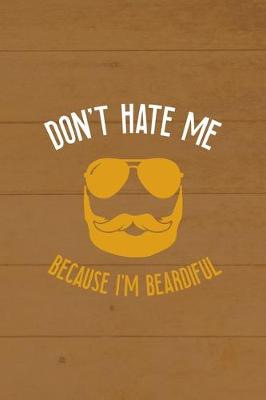 Book cover for Don't Hate Me Because I'm Beardiful