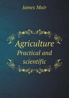 Book cover for Agriculture Practical and Scientific