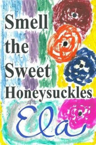 Cover of Sniff the Sweet Honeysuckles