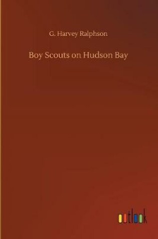 Cover of Boy Scouts on Hudson Bay