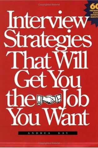 Cover of Interview Strategies That Will Get You the Job You Want