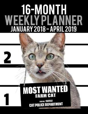 Book cover for 2018-2019 Weekly Planner - Most Wanted Farm Cat