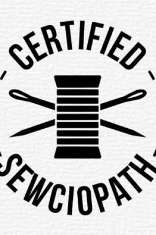 Cover of Certified Sewciopath