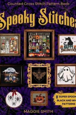 Cover of Spooky Stitches Black and White Counted Cross Stitch Patterns