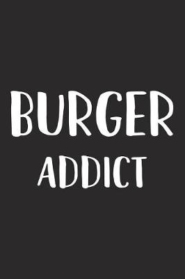 Book cover for Burger Addict