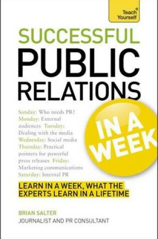 Cover of Successful Public Relations in a Week: Teach Yourself