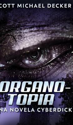 Book cover for Organotopia - Una Novela Cyberdick