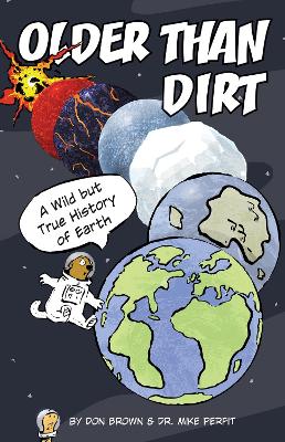 Book cover for Older Than Dirt: A Wild but True History of Earth