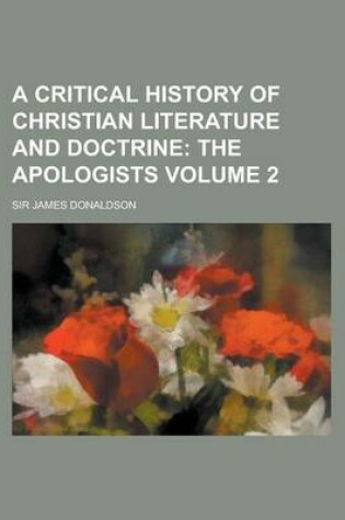 Cover of A Critical History of Christian Literature and Doctrine Volume 2