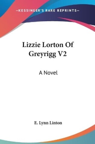 Cover of Lizzie Lorton Of Greyrigg V2