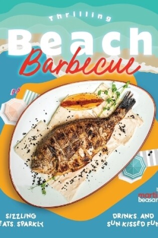 Cover of Thrilling Beach Barbecue Recipes