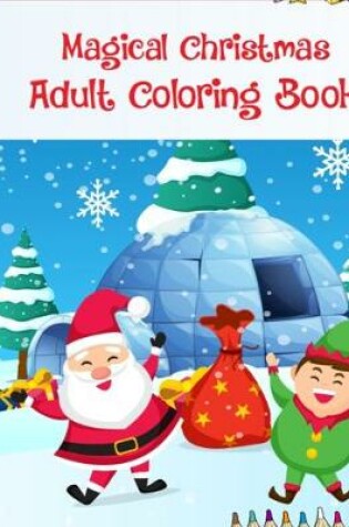 Cover of Magical Christmas Adult Coloring Book