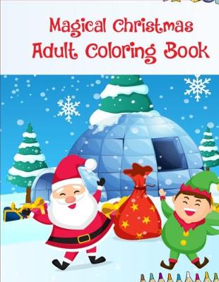 Book cover for Magical Christmas Adult Coloring Book