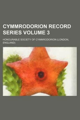 Cover of Cymmrodorion Record Series Volume 3