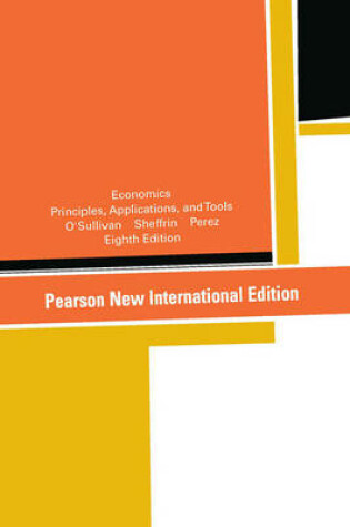 Cover of Economics:Principles, Applications,and Tools Pearson New International Edition, plus MyEconLab without eText