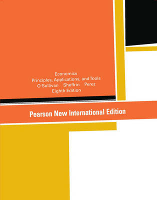 Book cover for Economics:Principles, Applications,and Tools Pearson New International Edition, plus MyEconLab without eText