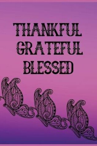 Cover of Thankful grateful blessed