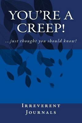 Cover of You're a Creep!