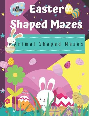 Cover of Easter Shaped Mazes