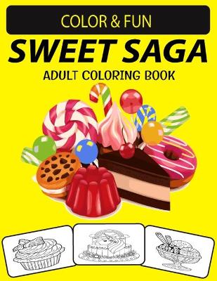 Book cover for Sweet Saga Adult Coloring Book