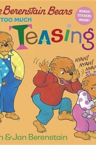 Cover of Berenstain Bears and Too Much Teasing