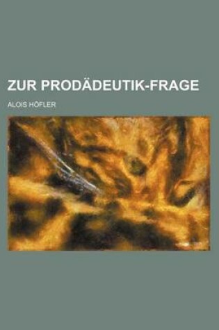 Cover of Zur Prodadeutik-Frage