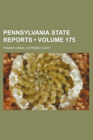 Cover of Pennsylvania State Reports (Volume 175)