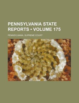 Book cover for Pennsylvania State Reports (Volume 175)
