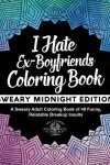 Book cover for I Hate Ex-Boyfriends Coloring Book