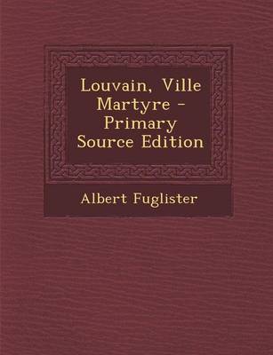 Book cover for Louvain, Ville Martyre