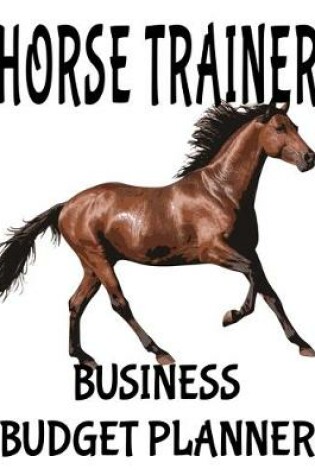 Cover of Horse Trainer Business Budget Planner